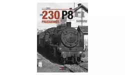 Livre "Les 230P8 Prussiennes sur les rails de France" - LR PRESSE - Vincent Conrad