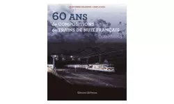Livre 60 ans de composition de train de nuit - Jean Pierre Malaspina - Marc le Gad