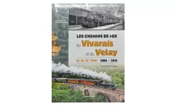 Livre "Les chemins du fer du Vivarais et du Velay" LR PRESSE - Claude Wagner - 282 pages