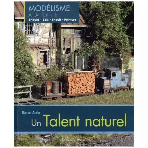 Livre Marcel Ackel, "un Talent naturel" - LR PRESSE - 208 Pages
