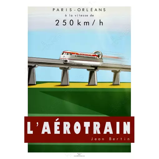 Poster Aérotrain 180 - 250 par Jean Bertin - 800Tonnes 8TAEROTR - A2 42.0 x 59.4 cm - Paris / Orléans