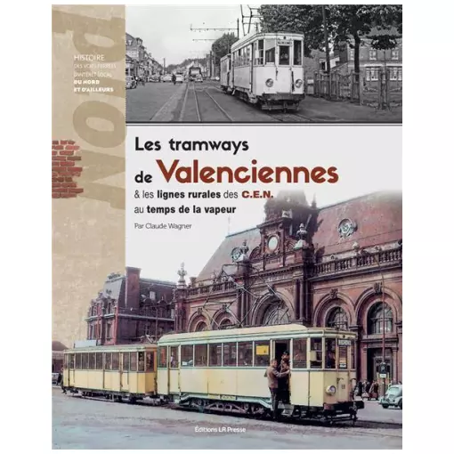 Book "Les tramways de Valenciennes et les lignes des chemins de fer" LR PRESS