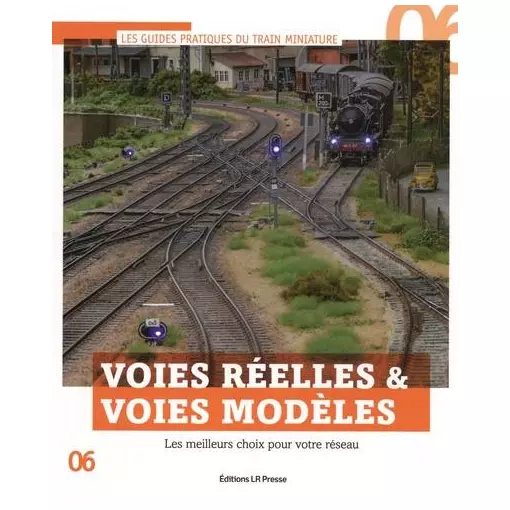 Livre Modélisme "Voies réelles & voies modèles" | LR Presse | LR GPVoie | 28 Pages