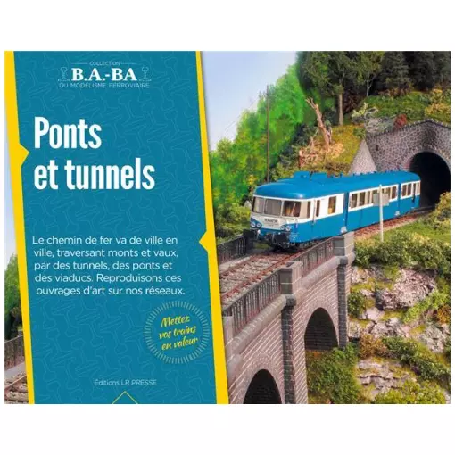 Revue Technique de Modélisme Ferroviaire - "LES PONTS ET TUNNELS" - LR PRESSE BABA15 - 28 Pages 