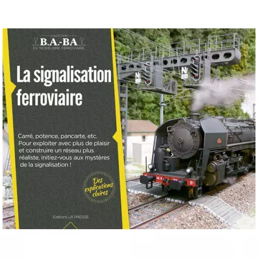 Livre de Modélisme - LR PRESSE Vol.08 - BABA08 - "La Signalisation Ferroviaire" - 28 Pages