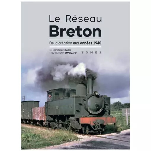 Boek "Le réseau Breton de la création aux années 1940" (Het Bretonse netwerk van het begin tot de jaren 1940) - LR PRESS - Deel 1