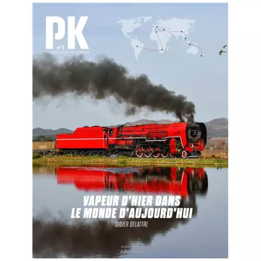 Edición especial de la revista "Vapeur d'hier dans le monde d'aujourd'hui" - LR PRESSE PK n°3 - 132 páginas