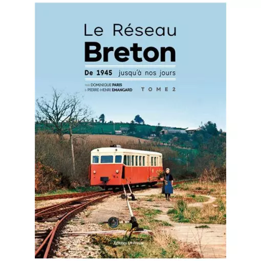 Book "Le réseau Breton de 1945 à nos jours" LR PRESSE - Volume 2 - 320 pages