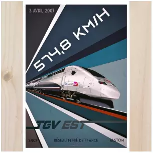 TGV Record 2007 poster - A2 42.0 x 59.4 cm - 800Tons 8TTGVREC07 East - SNCF - 574.8 km/h image N°2