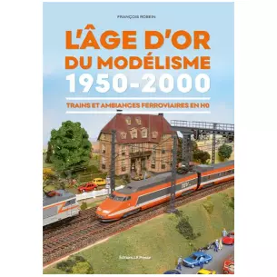 L'Âge d'or du modélisme - 300 pages - LR PRESSE AGEDOR