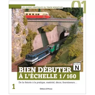 Livre modélisme "Bien débuter à l'échelle N 1/160" LR PRESSE - 120 pages