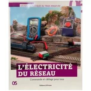 L'électricité d'un réseau de trains miniatures - LR Presse GPELEC