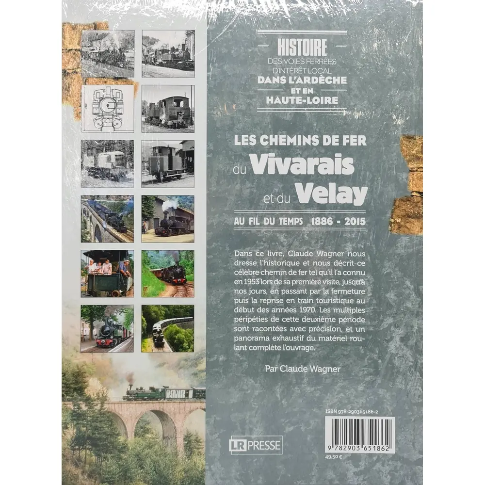 Livre "Les chemins du fer du Vivarais et du Velay" LR PRESSE - Claude Wagner - 282 pages - 2