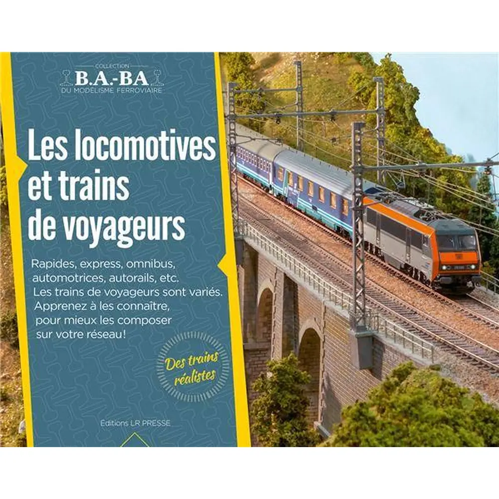 Livre modélisme "Les locomotives et trains de voyageurs" LR PRESSE LRBABA11 - 28 pages