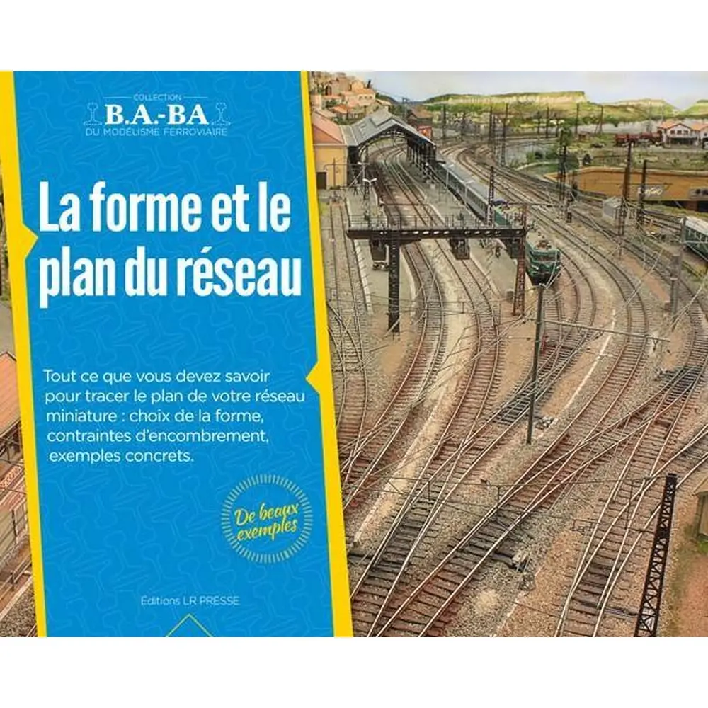 Revue Technique de Modélisme Ferroviaire - "LA FORME ET LE PLAN DE RESEAU" - LR PRESSE BABA02 - VOL.02 - 28 Pages