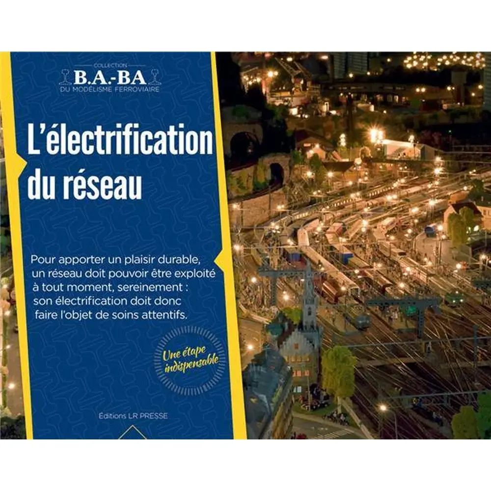 Livre Modélisme "L´électrification du réseau" - LR PRESSE - LRBABA07 - 28 Pages