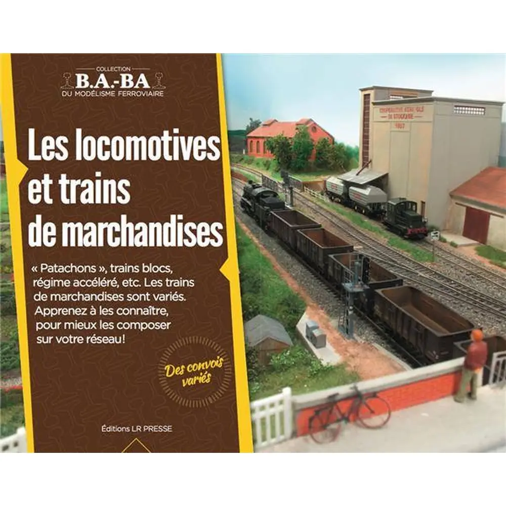 Livre Modélisme "Les locomotives et trains de marchandises" LR PRESSE LRBABA12 - 28 Pages
