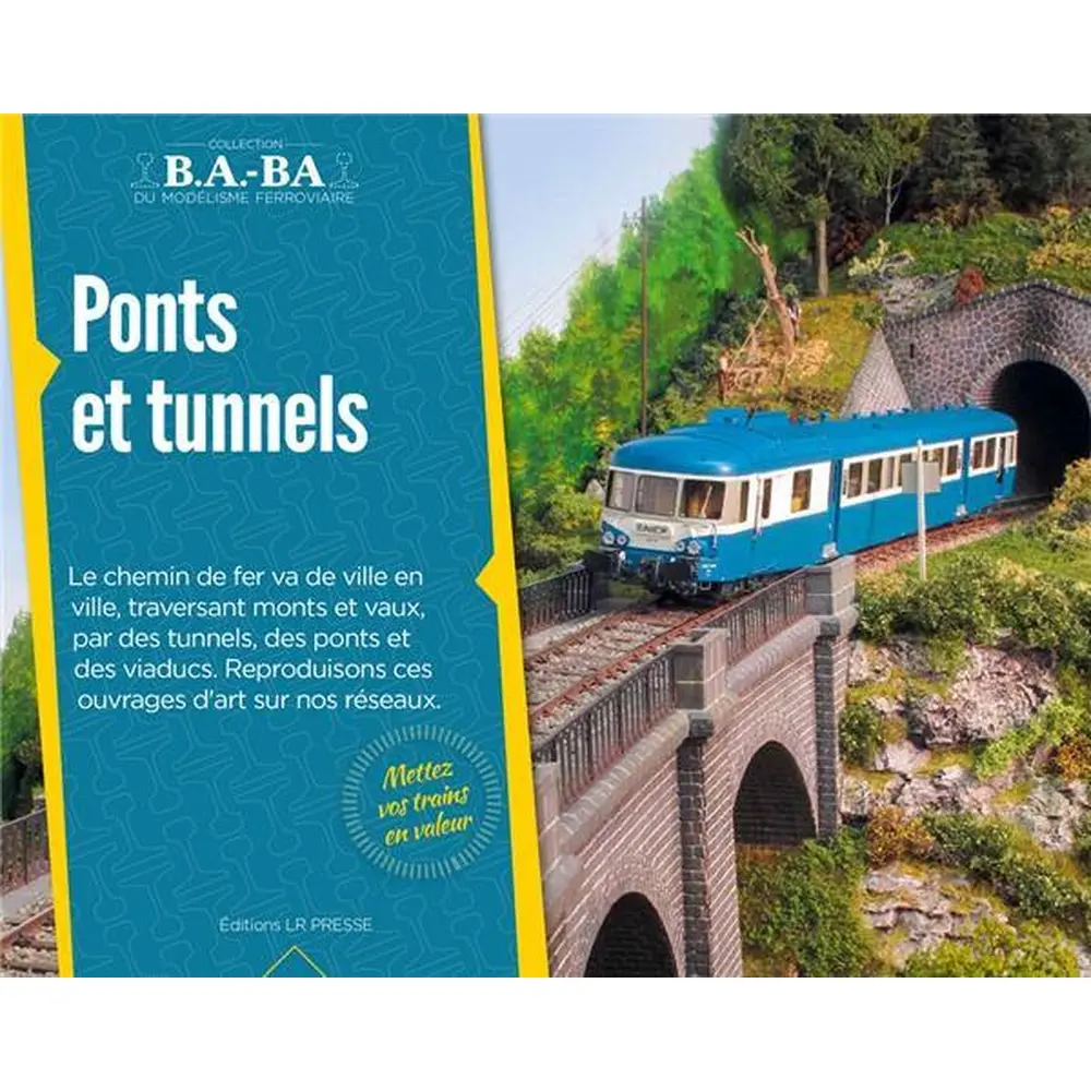 Revue Technique de Modélisme Ferroviaire - "LES PONTS ET TUNNELS" - LR PRESSE BABA15 - 28 Pages