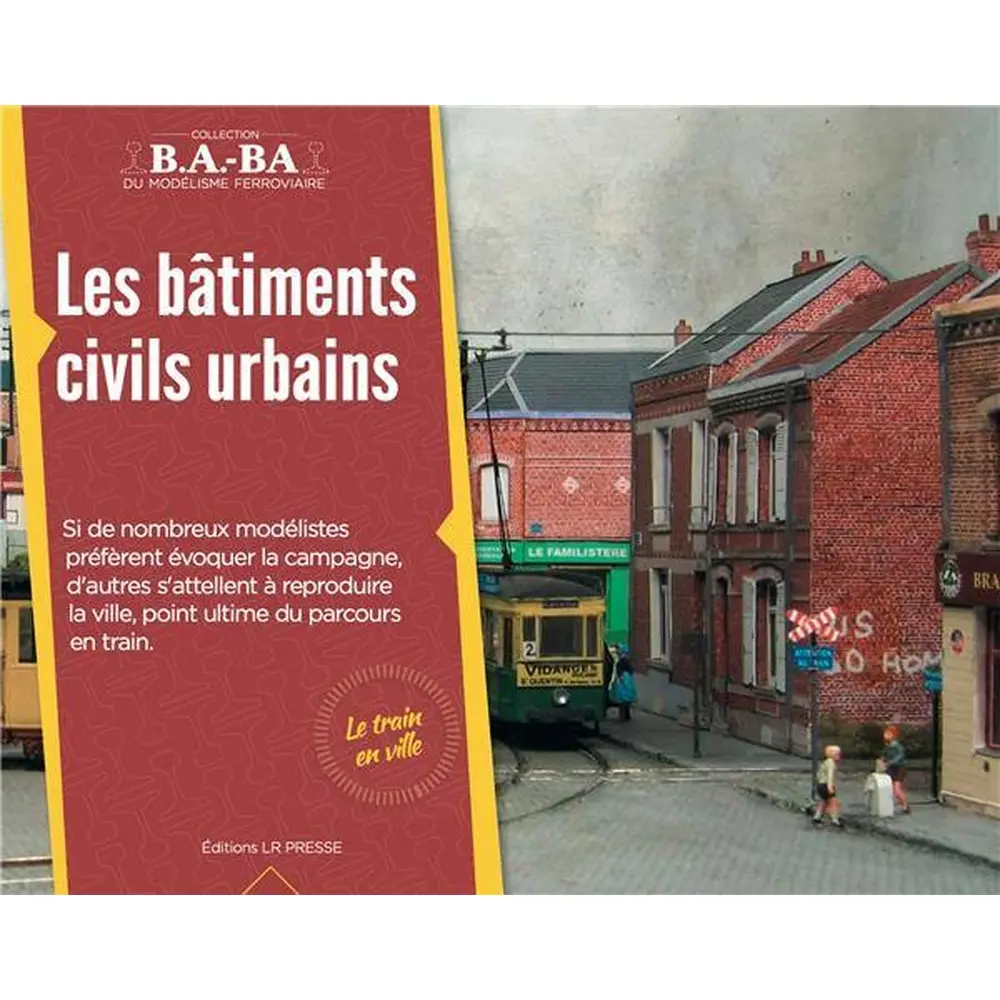 Livre Modélisme "Les bâtiments civils urbains" LR PRESSE - LRBABA17 - 28 pages