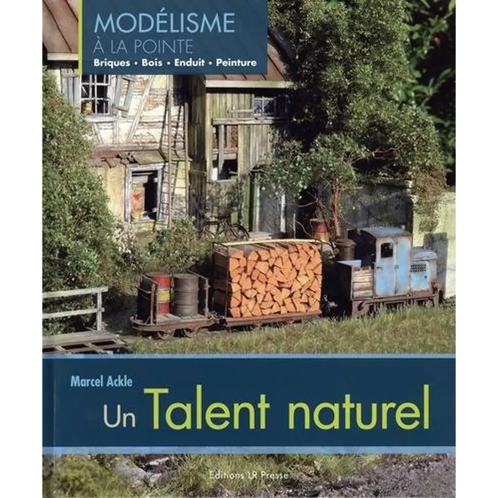 Livre Marcel Ackel, "un Talent naturel" - LR PRESSE - 208 Pages
