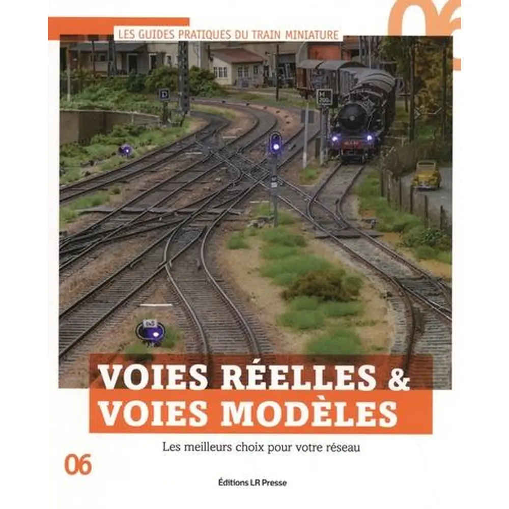 Livre Modélisme "Voies réelles & voies modèles" | LR Presse | LR GPVoie | 28 Pages