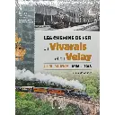 Livre "Les chemins du fer du Vivarais et du Velay" LR PRESSE - Claude Wagner - 282 pages
