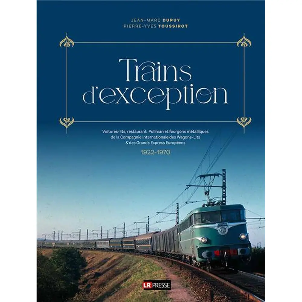 Livre Modélisme "Trains d'exception" LR PRESSE - LRCIWL - 320 pages