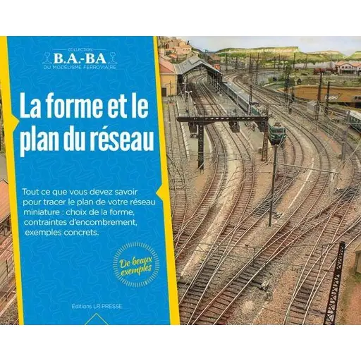 [LRBABA02] Revue Technique de Modélisme Ferroviaire - "LA FORME ET LE PLAN DE RESEAU" - LR PRESSE BABA02 - VOL.02 - 28 Pages