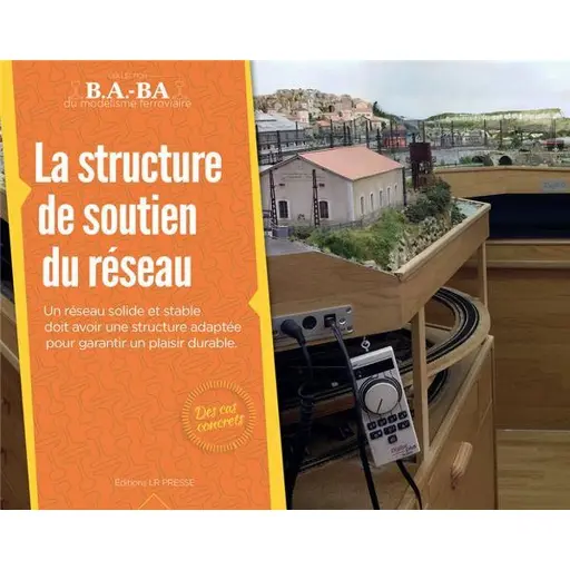[LRBABA05] Livre modélisme "La structure de soutien du réseau" LR PRESSE 28 Pages