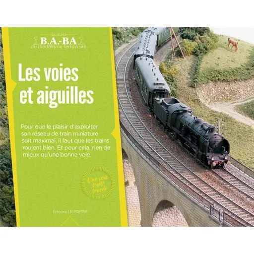[LRBABA06] Livre Modélisme "Les voies, aiguilles et caténaires" - LR PRESSE - LRBABA06 - 28 Pages