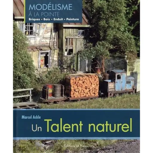 [LRTALENT] Livre Marcel Ackel, "un Talent naturel" - LR PRESSE - 208 Pages