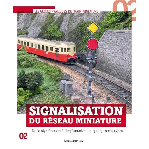 [LRGPSIGNAL] Signalisation du réseau miniature - LR Presse GPSignal - 96 pages - Yann BAUDE