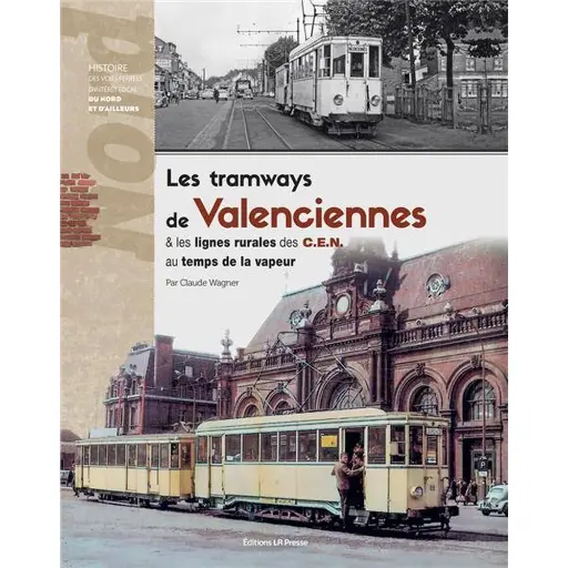[LRVALENTRAM] Livre "Les tramways de Valenciennes et les lignes des chemins de fer" LR PRESSE