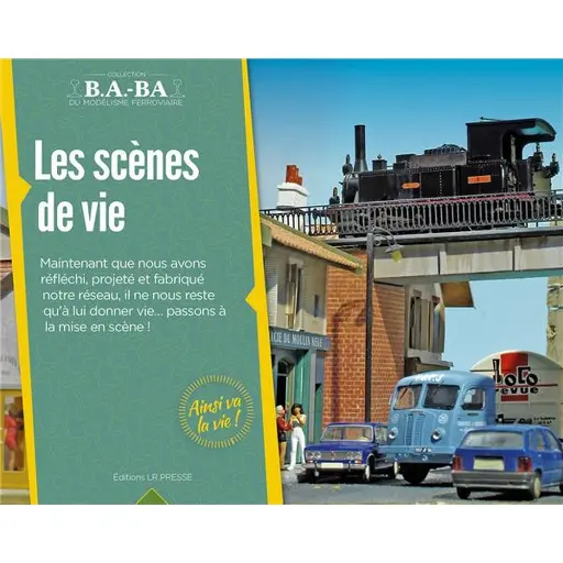 [LRBABA21] Livre Modélisme "Les Scènes de Vie" LR PRESSE | LRBABA21 | 28 Pages